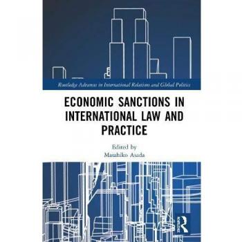 Economic Sanctions in International Law and Practice