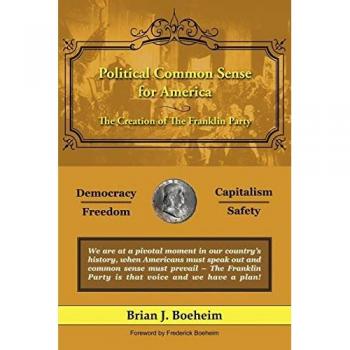 Political Common Sense for America: The Creation of The Franklin Party