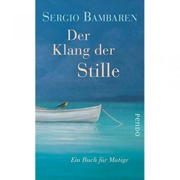 Der Klang der Stille: Ein Buch für Mutige