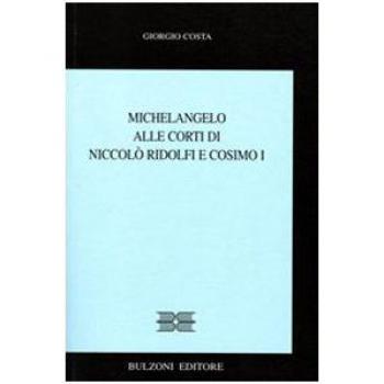 Michelangelo alle corti di Niccolò Ridolfi e Cosimo I