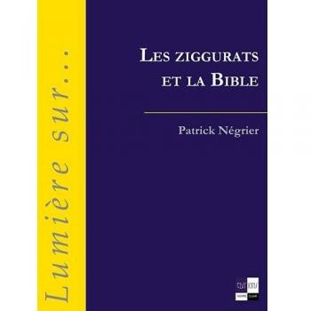 Les Ziggurats et la Bible