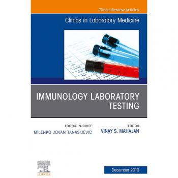 Vitalsource Technologies, Inc. Immunology Laboratory Testing,An Issue of the Clinics in Laboratory Medicine
