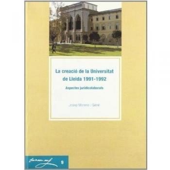 La creació de la universitat de lleida 1991-1992