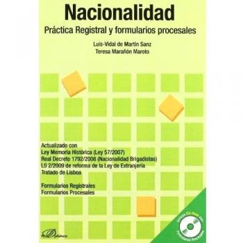 Nacionalidad. Práctica registral y formularios procesales. : Actualizado con ley memoria histórica (ley 57/2007). Real decreto 179 (Tapa blanda).