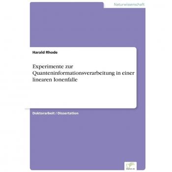 Rhode, Harald: Experimente zur Quanteninformationsverarbeitung in einer linearen Ionenfalle
