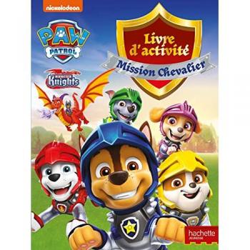 Pat' Patrouille Rescue knights : mission chevalier : livre d'activité
