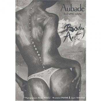 Aubade agenda 2005 : Body Art