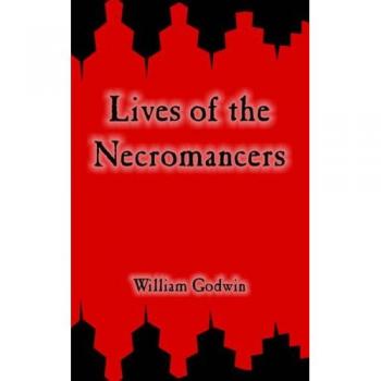 Godwin, William: Lives of the Necromancers