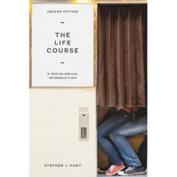 The Life Course: A Sociological Introduction