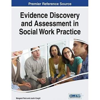 Evidence discovery and assessment in social work practice hardcover