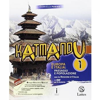 Katmandu. Per la Scuola media. Ediz. per la scuola. Con DVD-ROM. Con 3 Libro: Atlante 1-Tavole-Mi preparao per interrogazione. Europa e Italia: paesaggi e popolazioni