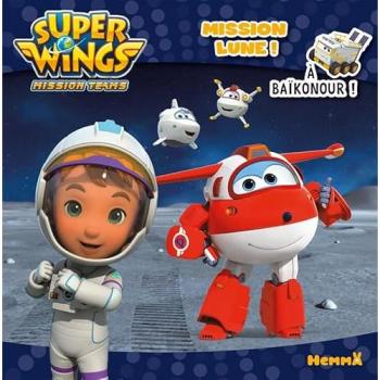 Super Wings À Baikonour ! : Mission Lune