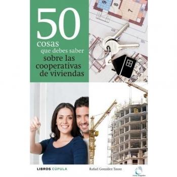 50 COSAS QUE DEBES SABER SOBRE LAS COOPERATIVAS DE VIVIENDAS