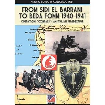 From Sidi el Barrani to Beda Fomm 1940-1941: Operation Compass: an Italian perspective (Storia, Band 49)