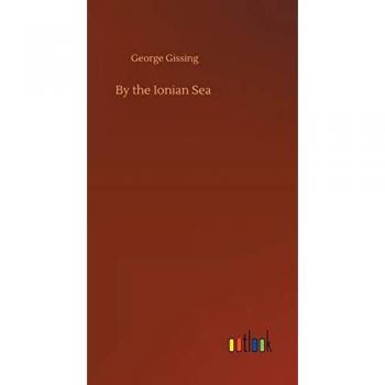 Gissing, George: By the Ionian Sea