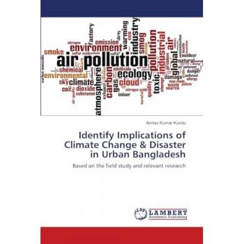Identify Implications of Climate Change & Disaster in Urban Bangladesh: Based on the field study and relevant research