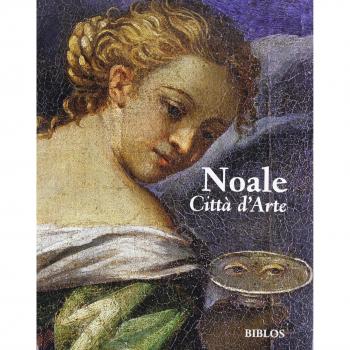 Noale città d'arte. Il patrimonio pittorico dal XIV al XVII secolo. Ediz. slovena e inglese