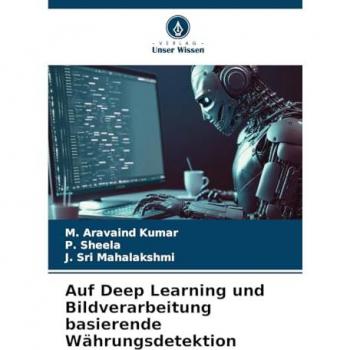 Kumar, M. Aravaind: Auf Deep Learning und Bildverarbeitung basierende Währungsdetektion