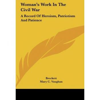Woman's Work In The Civil War