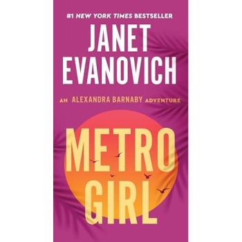 Metro Girl : An Alexandra Barnaby Adventure, by Janet Evanovich