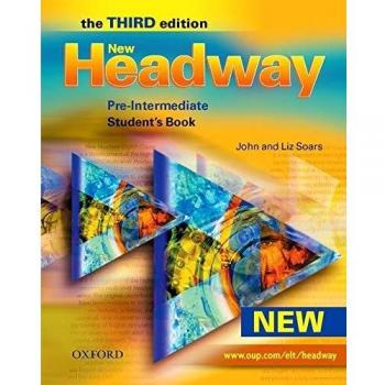 New Headway: Pre-Intermediate Third Edition: Student's Book: Six-level general English course for adults