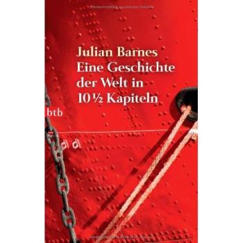 Eine Geschichte der Welt in 10 1/2 Kapiteln