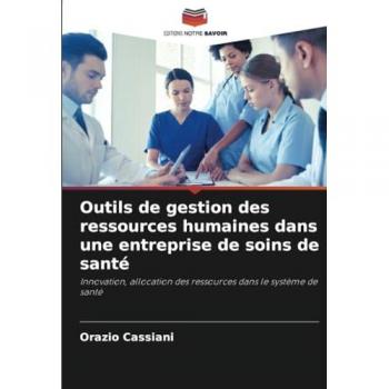 Cassiani, Orazio: Outils de gestion des ressources humaines dans une entreprise de soins de santé