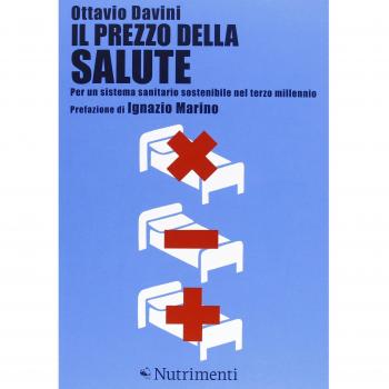 Il prezzo della salute. Per un sistema sanitario sostenibile nel terzo millennio