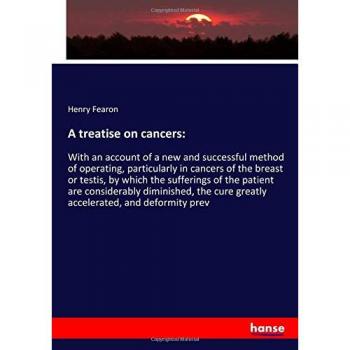 Fearon, Henry: A treatise on cancers: