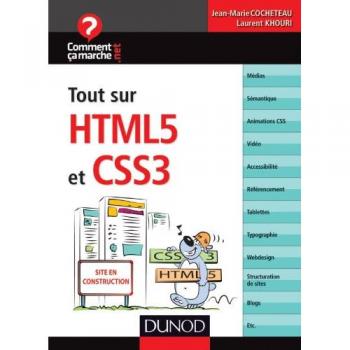 Tout sur HTML 5 et CSS 3