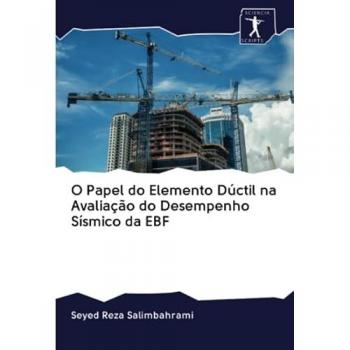 O Papel do Elemento Dúctil na Avaliação do Desempenho Sísmico da EBF
