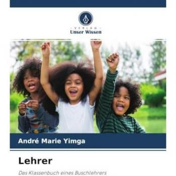 Lehrer: Das Klassenbuch eines Buschlehrers