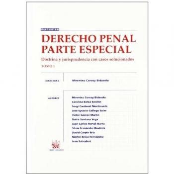 Derecho penal parte especial. Tomo 1. Doctrina y jurisprudencia con casos solucionados