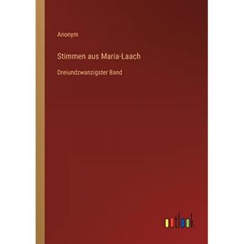 Stimmen aus Maria-Laach: Dreiundzwanzigster Band