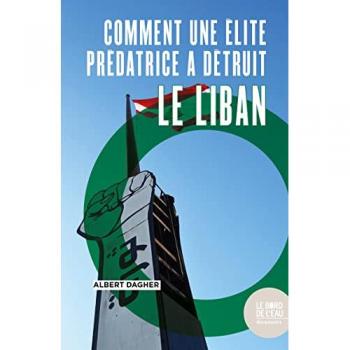 Comment une elite predatrice a detruit le liban
