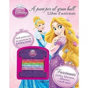 PRINCESES. A PUNT PER AL GRAN BALL