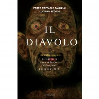Il diavolo. Riconoscere la sua seduzione, difendersi dai suoi attacchi