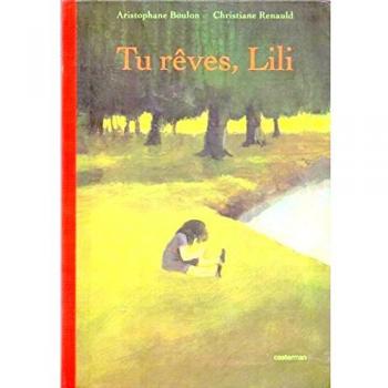 Tu rêves, Lili