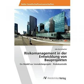 Risikomanagement in der Entwicklung von Bauprojekten