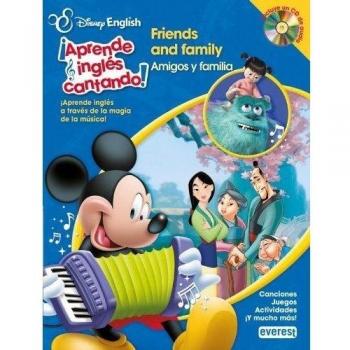 DISNEY ENGLISH. ¡APRENDE INGLÉS CANTANDO!. FRIENDS AND FAMILY/ AMIGOS Y FAMILIA