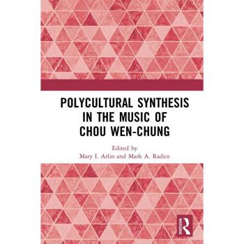 Vitalsource Technologies, Inc. Polycultural Synthesis In The Music Of Chou Wen-chung