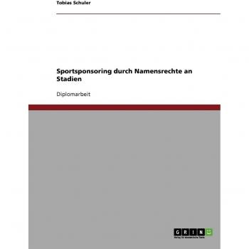 Sportsponsoring durch Namensrechte an Stadien