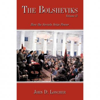 The Bolsheviks Volume II