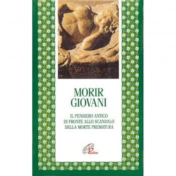 Morir giovani. Il pensiero antico di fronte allo scandalo della morte prematura