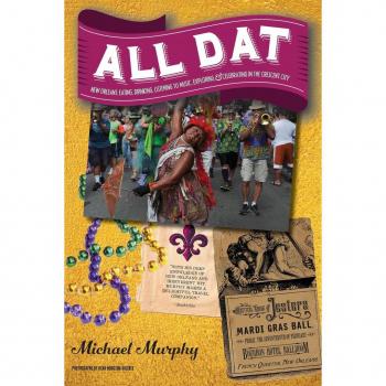Vitalsource Technologies, Inc. All Dat New Orleans: Eating, Drinking, Listening To Music, Exploring, &