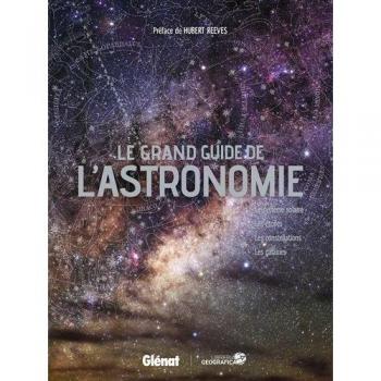 Le grand guide de l'astronomie NE 2017