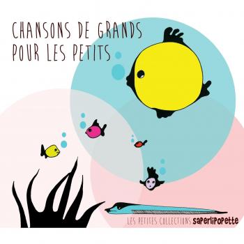 Chansons de grands pour les petits Volume 1