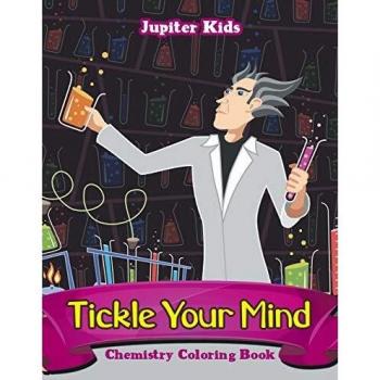 Jupiter Kids Tickle Your Mind: Chemistry Coloring Book