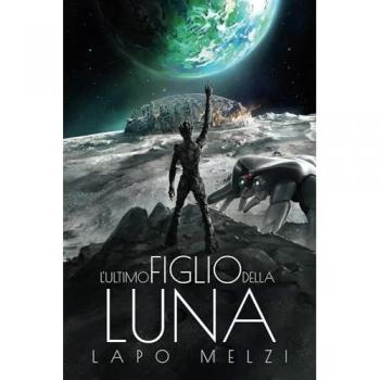 L' ultimo figlio della luna