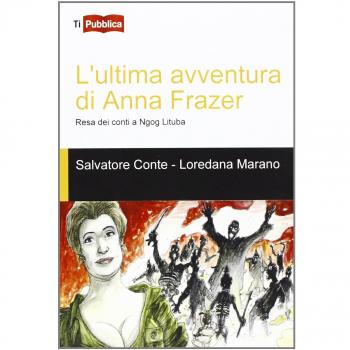 L'ultima avventura di Anna Frazer. Resa dei conti a Ngog Lituba